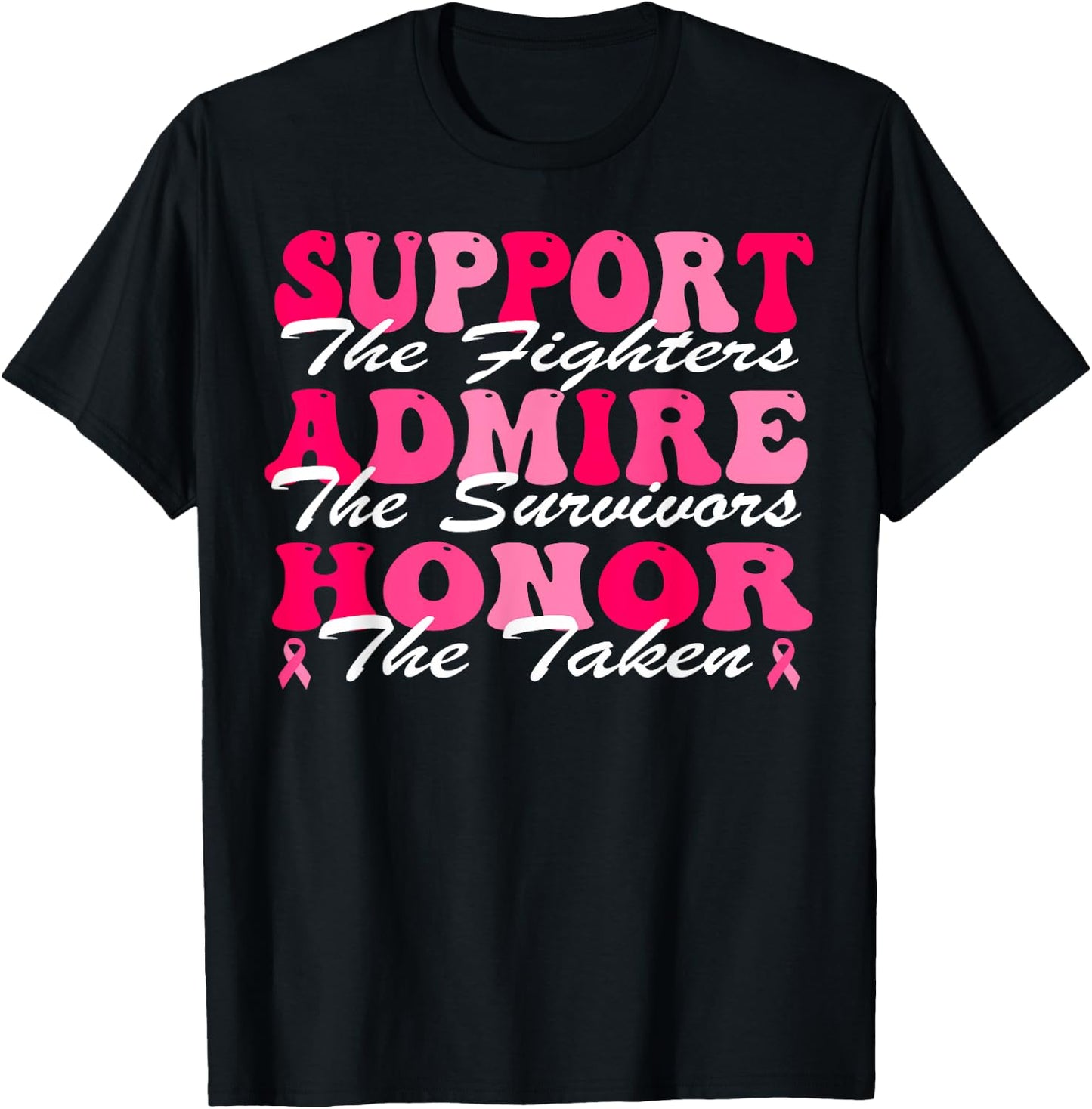 Support Admire Honor Breast Cancer Awareness Month Groovy T-Shirt - T-Shirt | Black