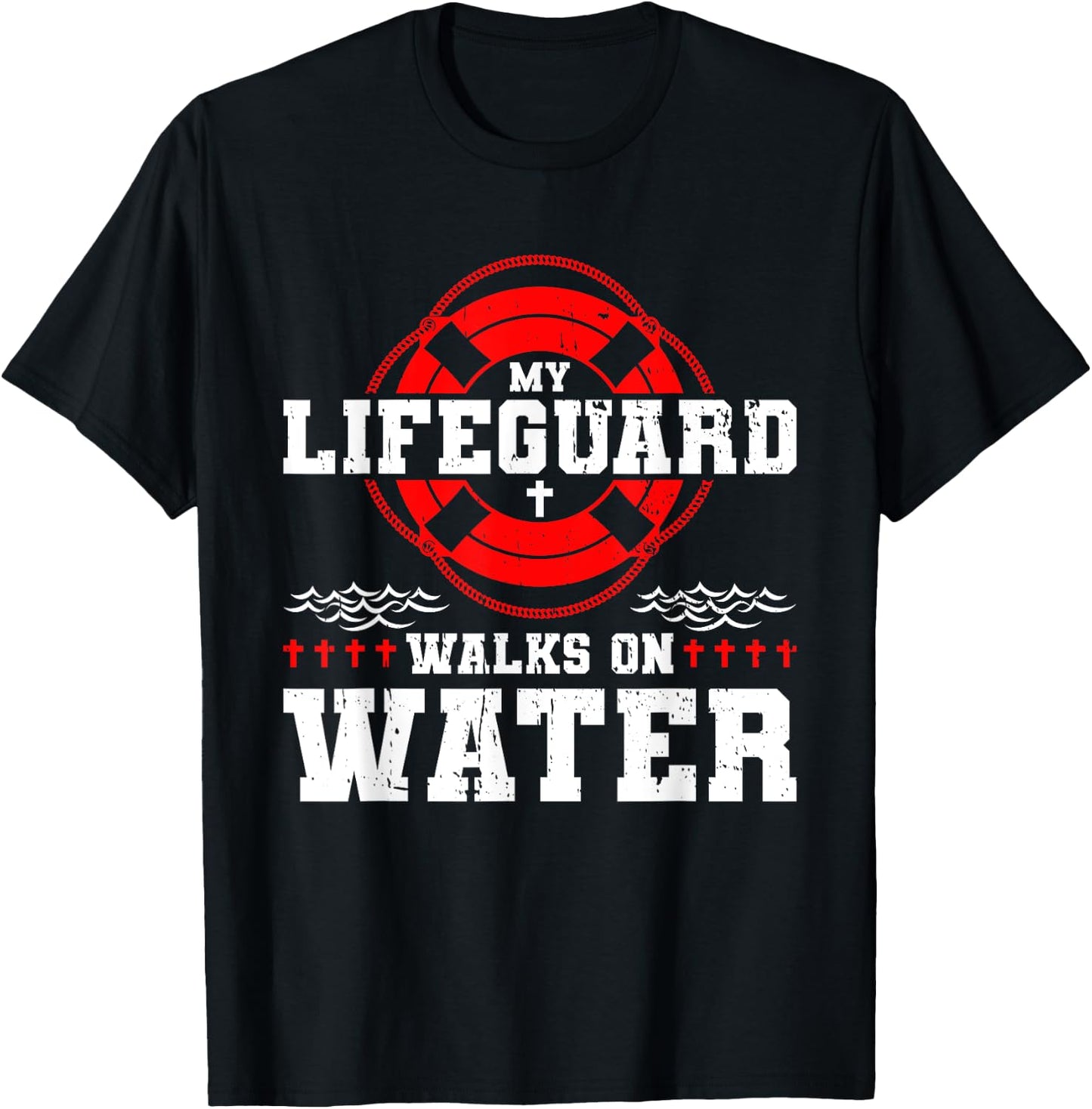 My Lifeguard Walks on Water Christian Jesus T-Shirt - T-Shirt | Black