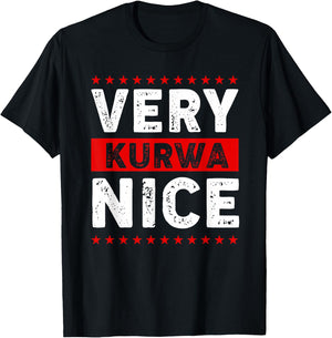 Funny Very Kurwa Nice Polish English Sarcasm Quote Men Women T-Shirt - T-Shirt | Black