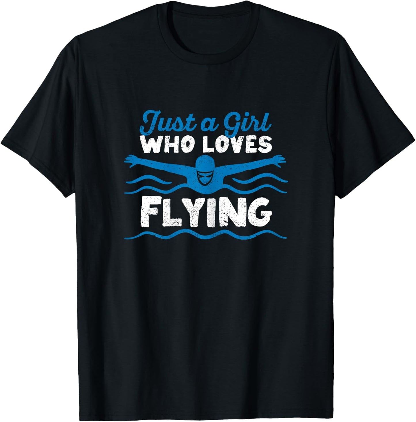 Just A Girl Who Loves Flying Swimming Funny Swimmer Girls T-Shirt - T-Shirt | Black