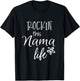 Unique Christmas Birthday Mother's Day Gifts Shop Rockin This Nama Life Special Grandma T-Shirt - T-Shirt | Black
