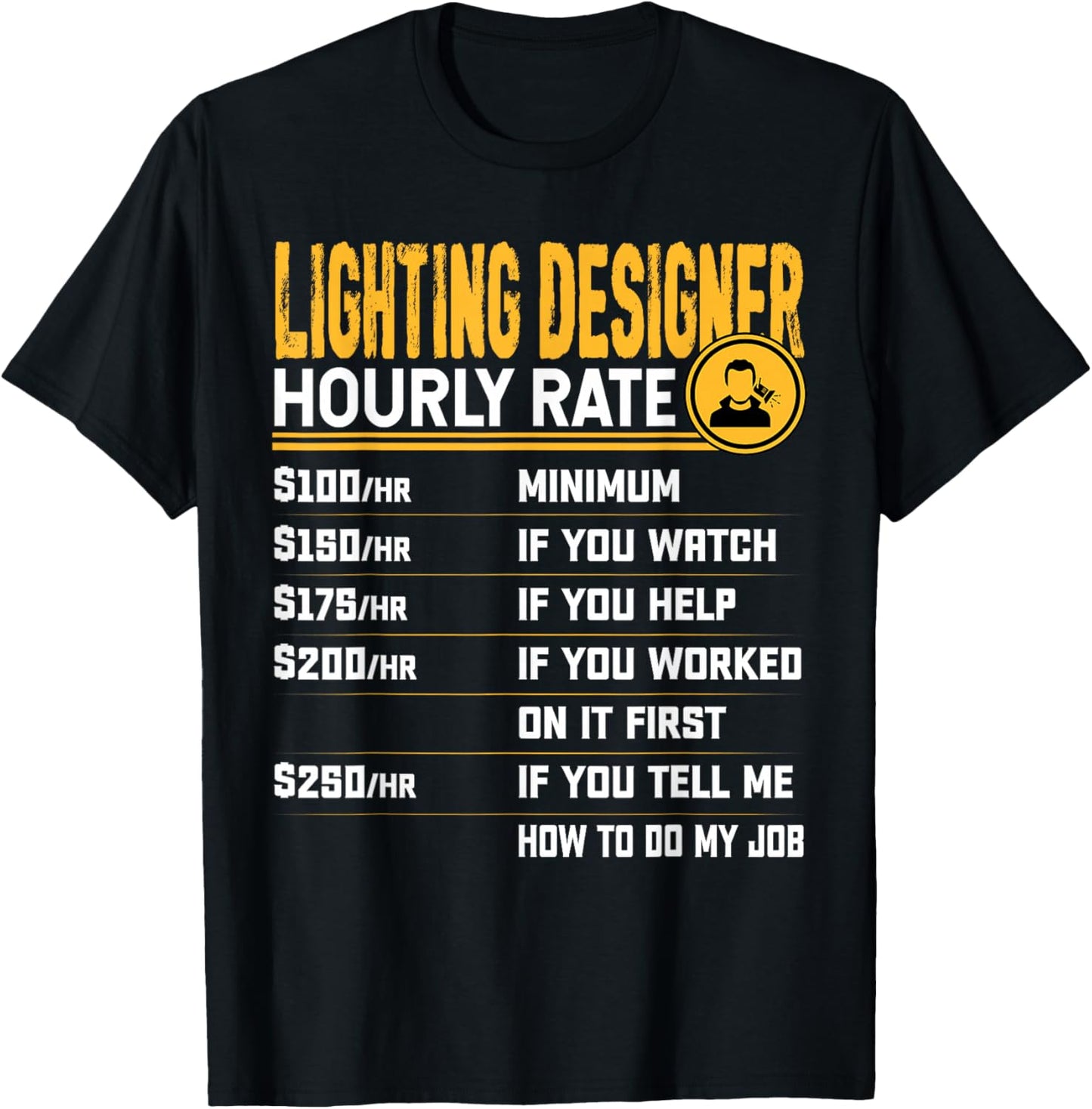 Lighting Designer Gifts Shirt Co. - Funny Lighting Artist - -Adults - Black - Small - Short Sleeve - Classic Style - Polyester 100% T-Shirt - T-Shirt | Black
