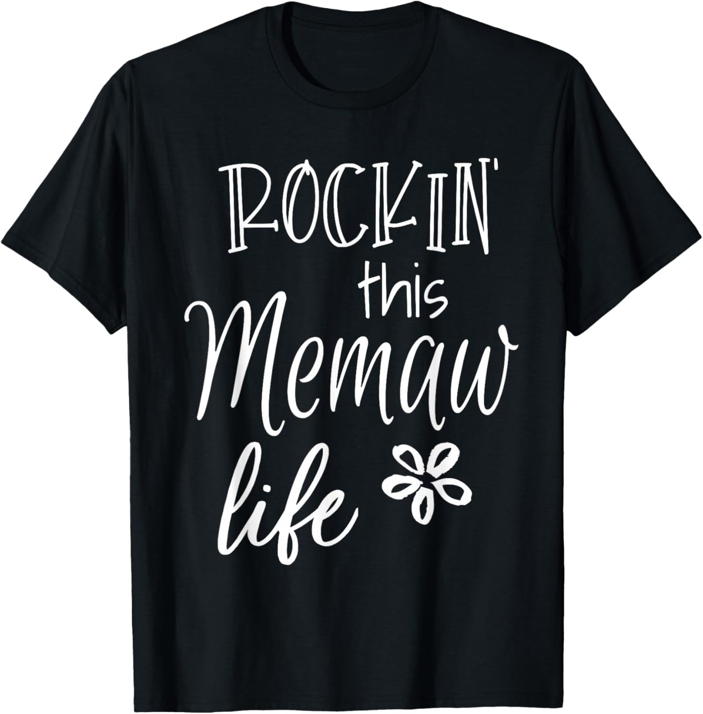 Rockin This Memaw Life Special Grandma T-Shirt - T-Shirt | Black