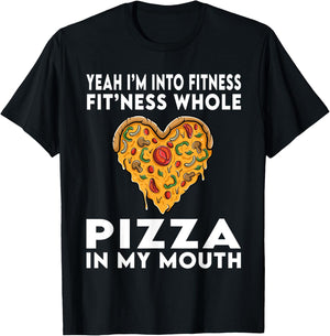 I'm Into Fitness Fitness Whole Pizza In My Mouth T-Shirt - T-Shirt | Black
