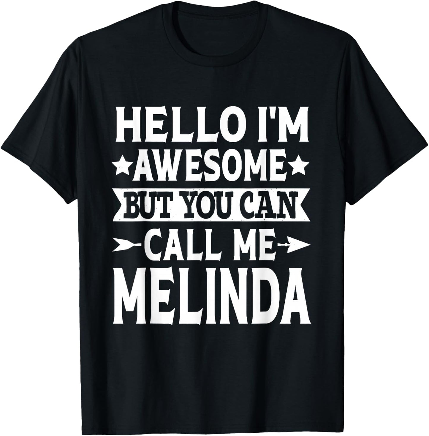 Melinda Hello I'm Awesome Call Me Melinda Girl Name Melinda T-Shirt - T-Shirt | Black