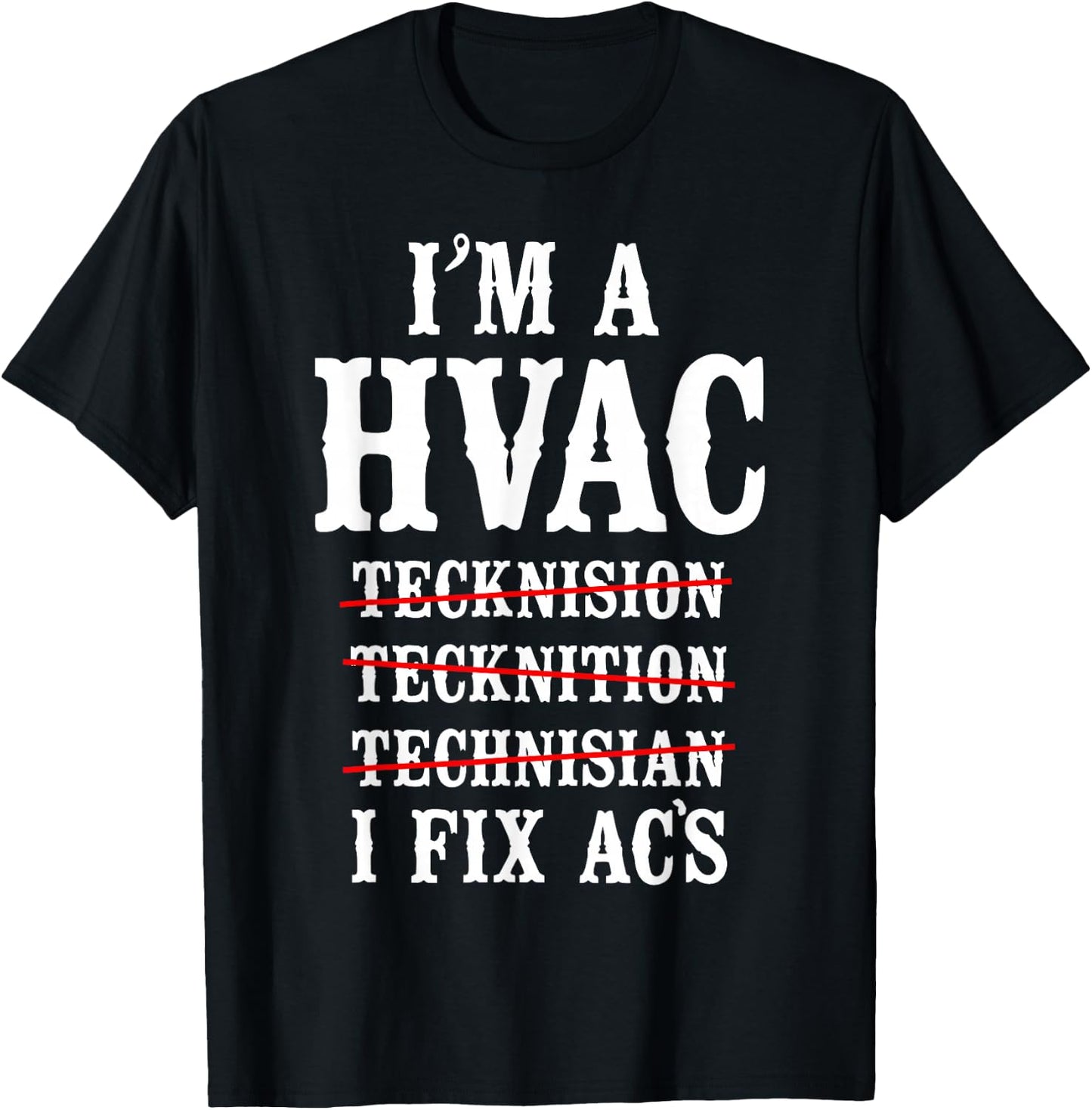 HVAC Technician Tech Vintage I'm A Hvac Tecknision T-Shirt - T-Shirt | Black