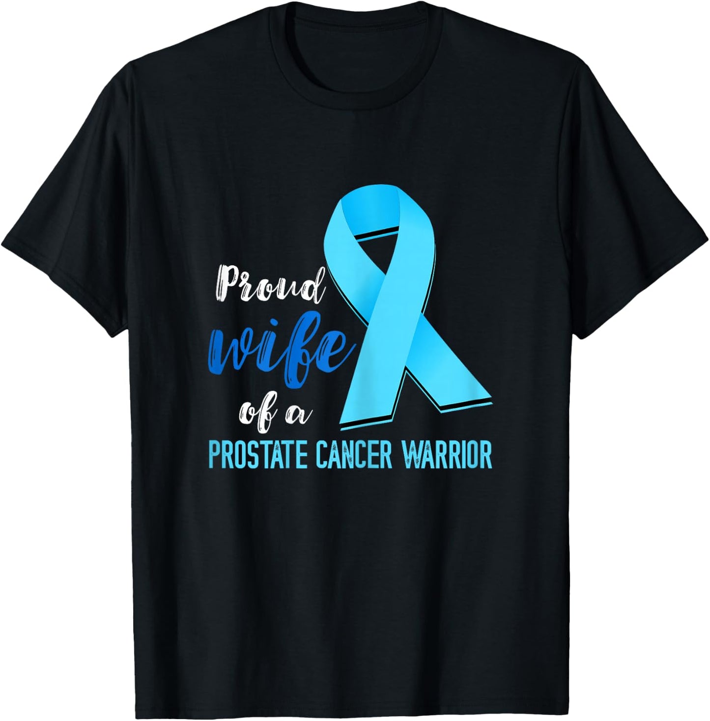 Prostate Cancer Proud Wife Prostate Cancer Awareness T-Shirt - T-Shirt | Black