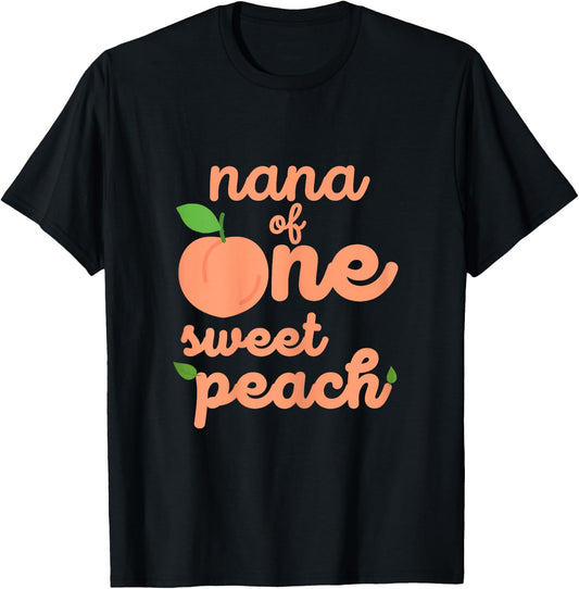 Nana First Birthday One Sweet Peach Bday Family Matching T-Shirt - T-Shirt | Black