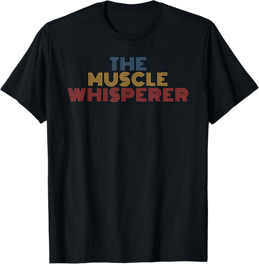 The Muscle Whisperer workout gym retro 70s vintage T-Shirt - T-Shirt | Black