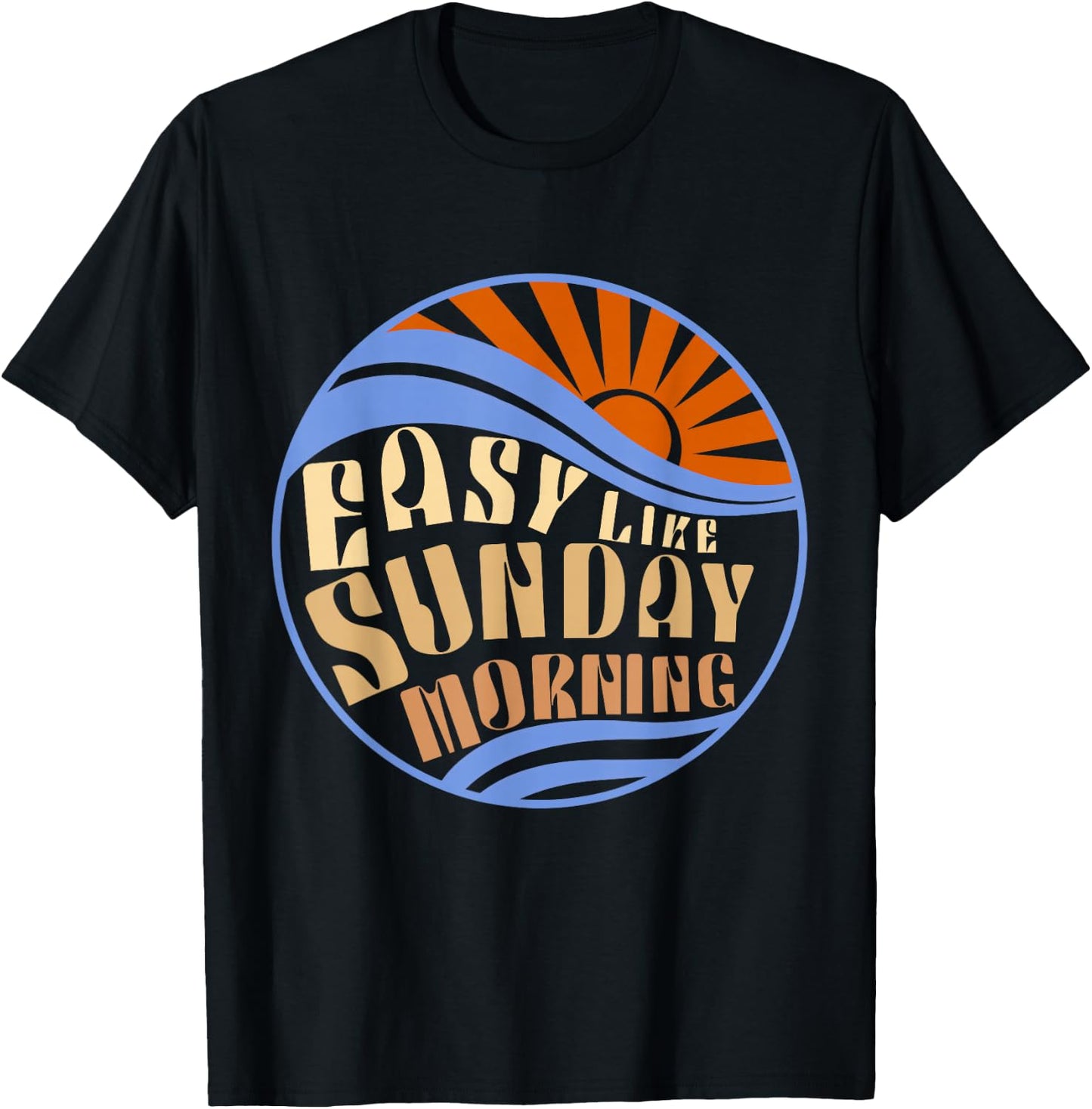 Vintage Easy Like Sunday Morning Positive Optimistic Relax T-Shirt - T-Shirt | Black