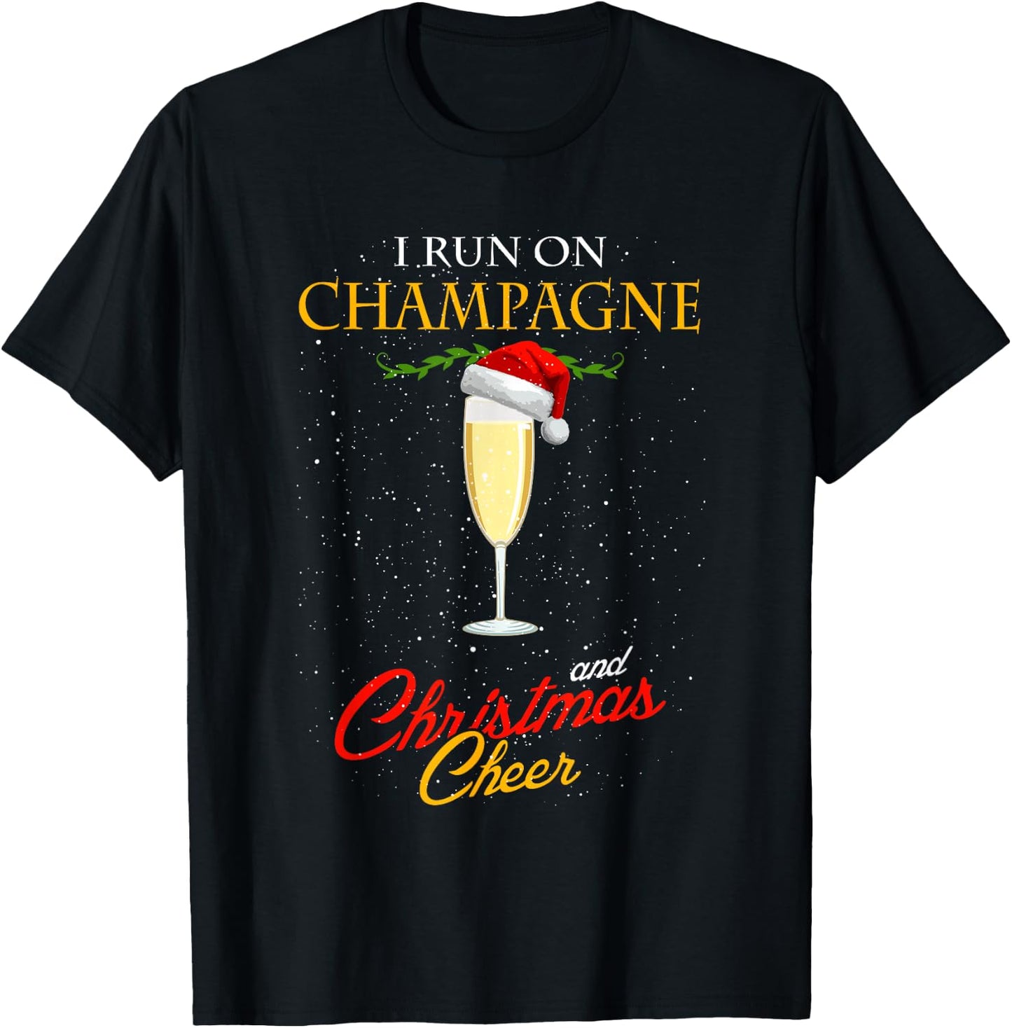 I Run On Champagne And Christmas Cheer Sparkling Wine Glass T-Shirt - T-Shirt | Black