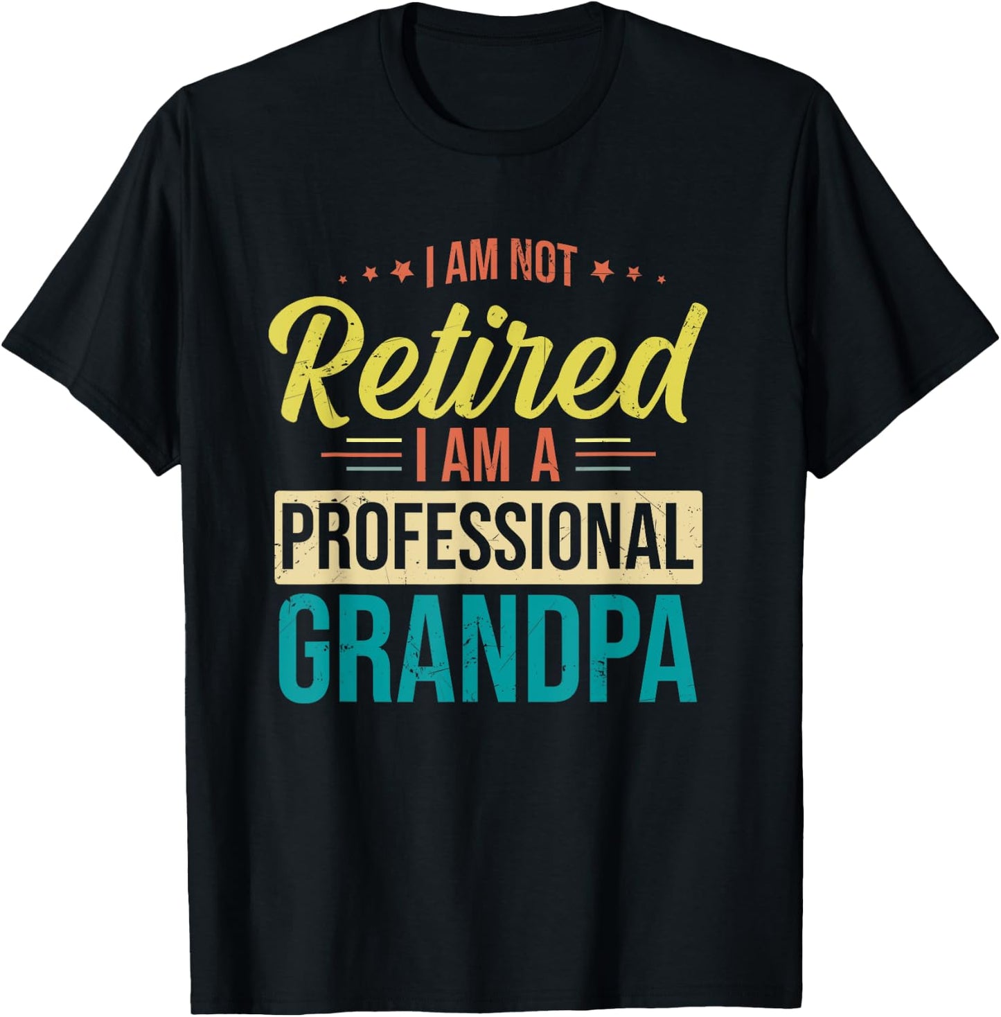 I'm Not Retired I'm A Professional Grandpa Vintage T-Shirt - T-Shirt | Black