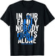 In Our Family Nobody Fights Alone Colon Cancer Awareness T-Shirt - T-Shirt | Black