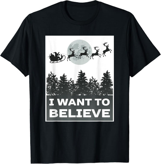I Want To Believe Funny Christmas Joke Saying Santa Reindeer T-Shirt - T-Shirt | Black