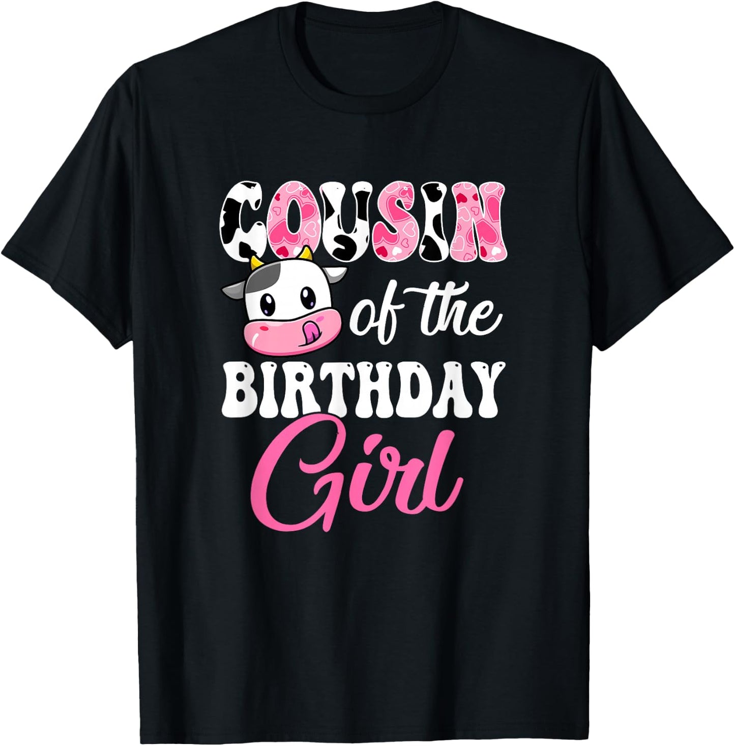 Cousin of The Birthday Girl Farm Cow 1St Birthday Girl T-Shirt - T-Shirt | Black