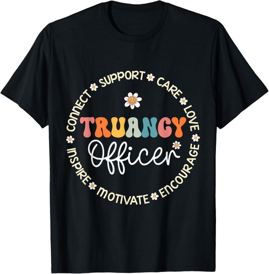 Truancy Officer Appreciation Week Back to School T-Shirt - T-Shirt | Black