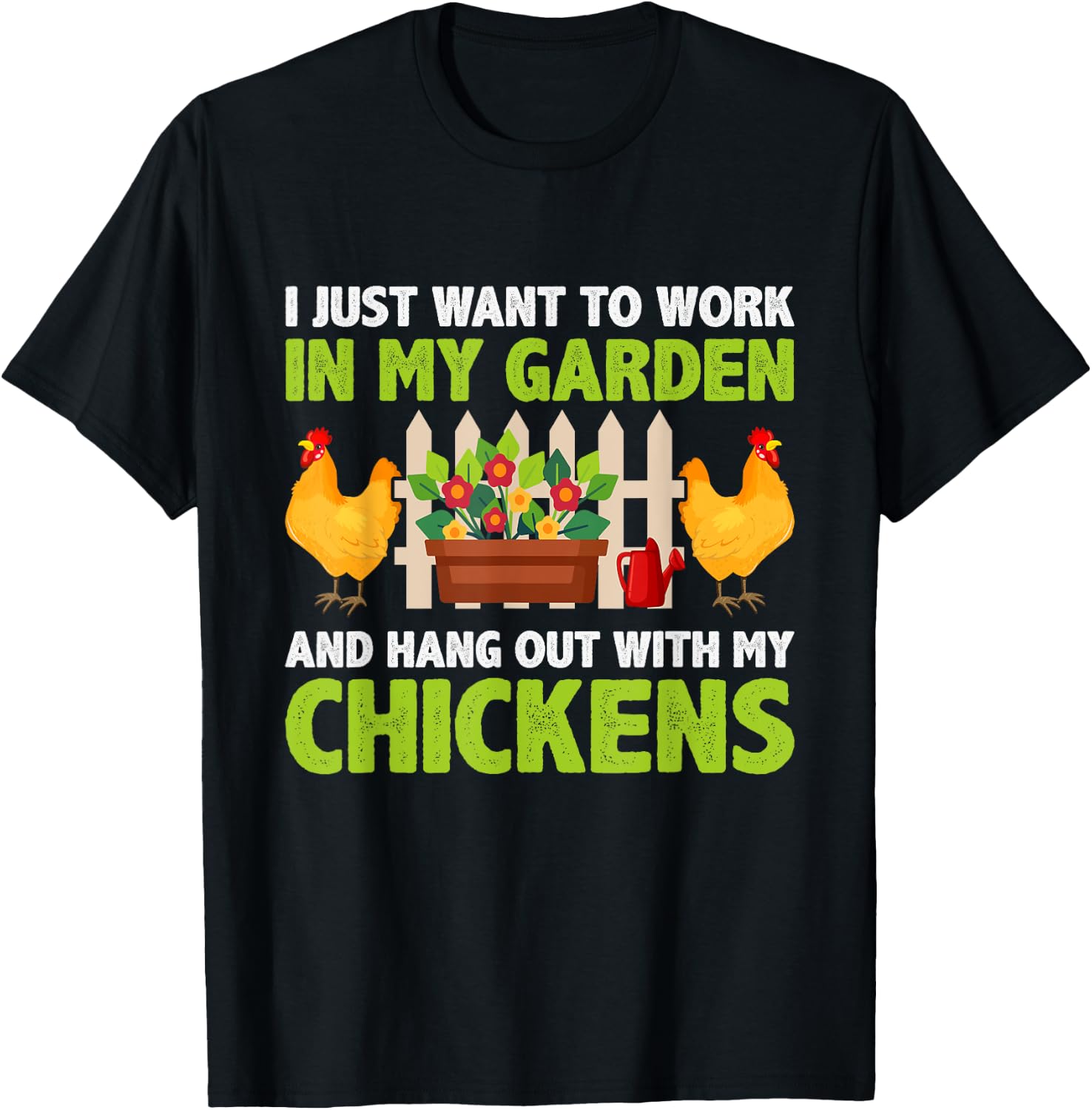 Work in My Garden Funny Chicken Gardening Chicken Lovers T-Shirt - T-Shirt | Black