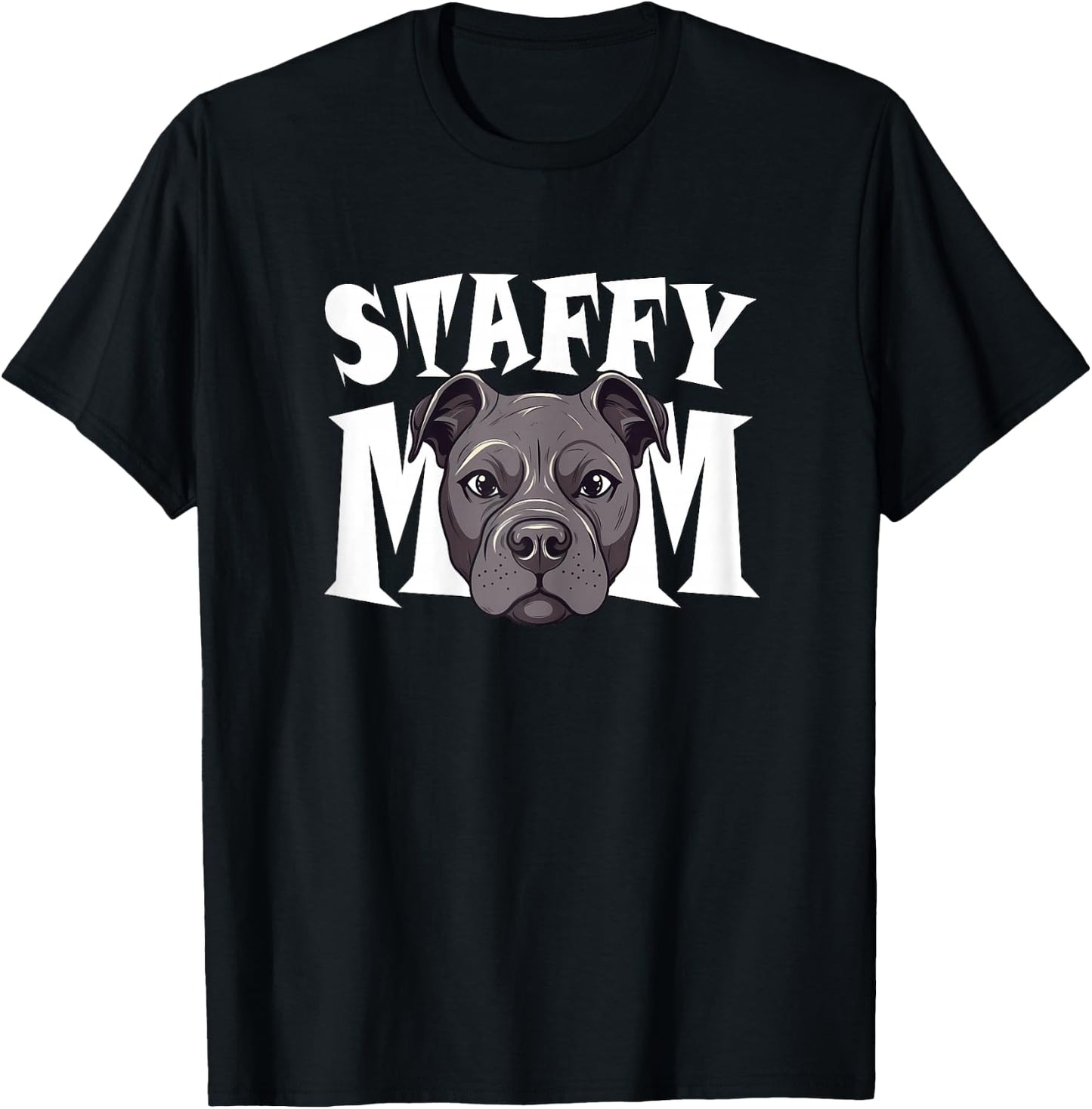 Staffy Mom Cute Staffordshire Bull Terrier Dog Mother T-Shirt - T-Shirt | Black