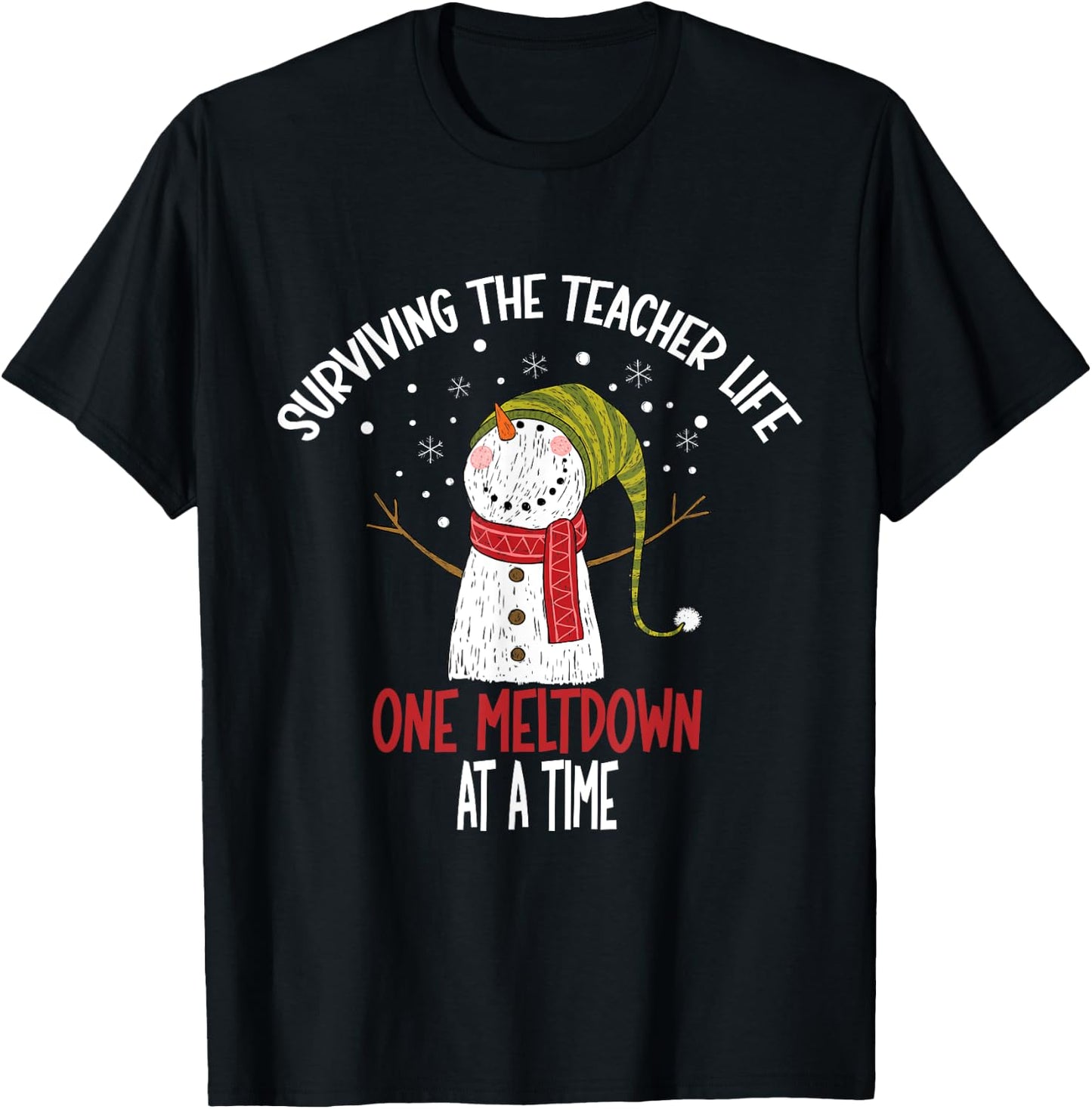 Surviving the Teacher Life One Meltdown at a Time Christmas T-Shirt - T-Shirt | Black