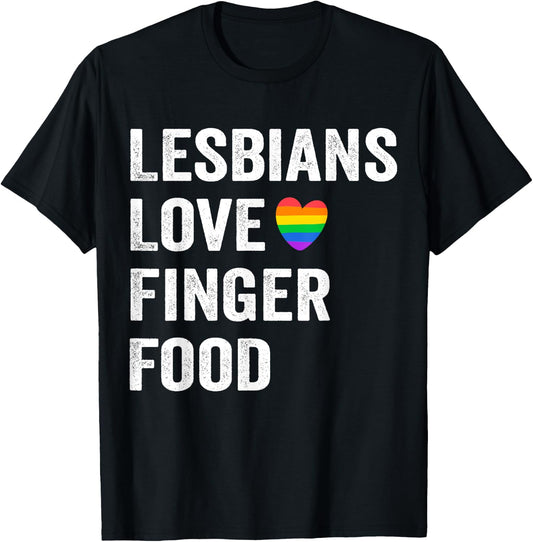 Lesbians Love Finger Food funny Lesbian T-Shirt - T-Shirt | Black