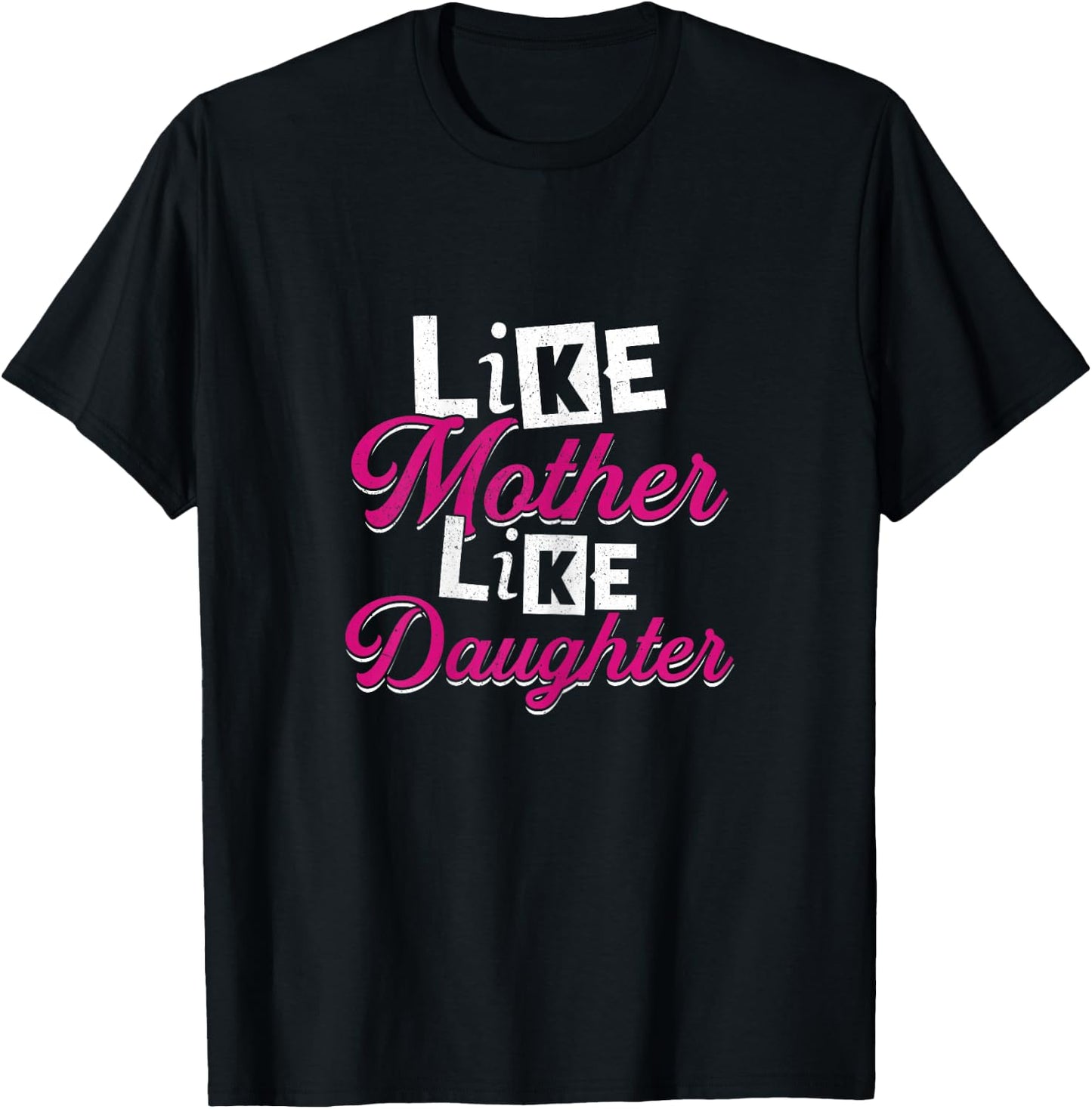 Like Mother Like Daughter | Mom Stepdaughter Granddaughter T-Shirt - T-Shirt | Black