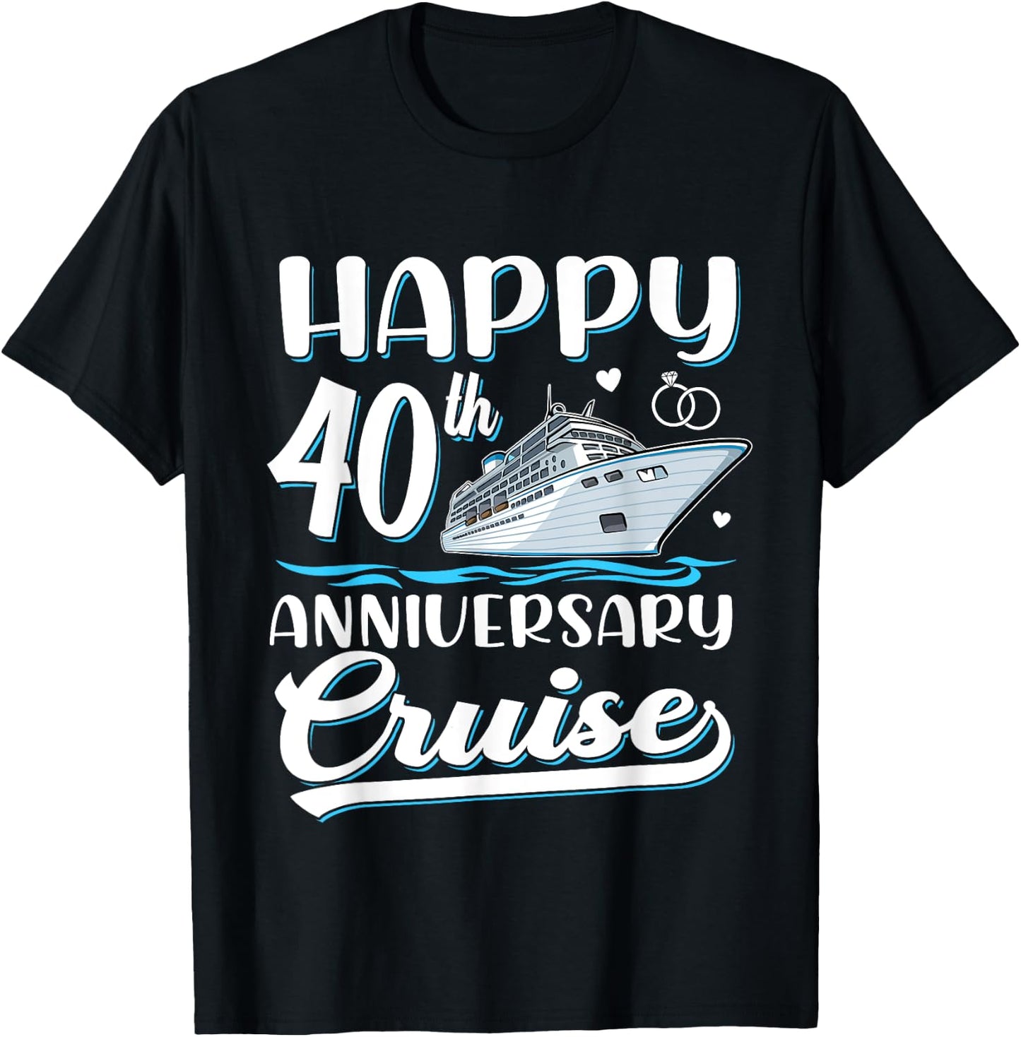 Happy 40th Anniversary Cruise Wedding 40 Years Old Couples T-Shirt - T-Shirt | Black
