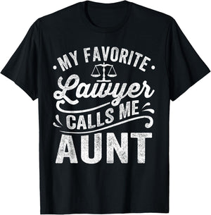 My Favorite Lawyer Calls Me Aunt Mothers Day T-Shirt - T-Shirt | Black