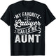 My Favorite Lawyer Calls Me Aunt Mothers Day T-Shirt - T-Shirt | Black