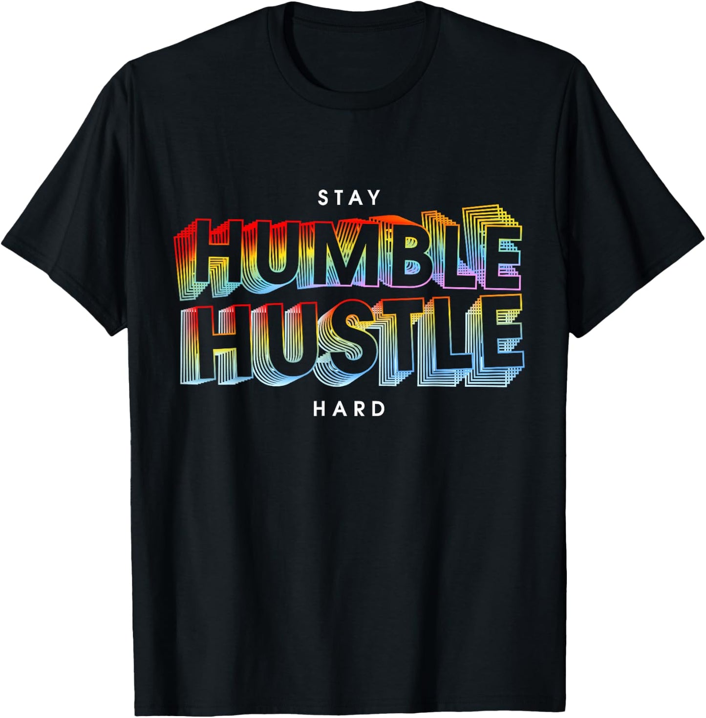 Stay Humble Hustle Hard T-Shirt - T-Shirt | Black