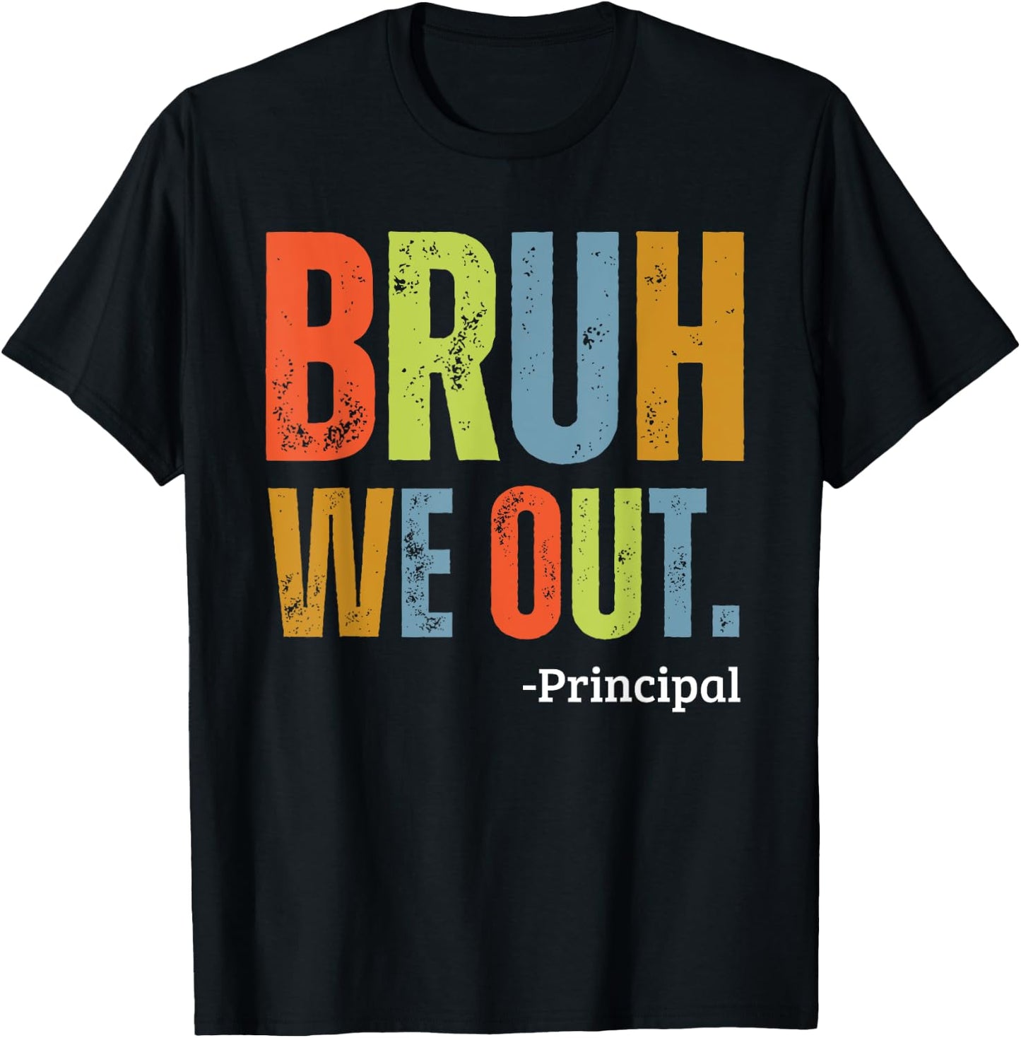 Bruh We Out Principal End Of School Year Teacher Summer Men Women Kids T-Shirt - T-Shirt | Black