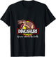 Dinosaurs Eat Man Woman Inherits The Earth Reptiles Dino T-Shirt - T-Shirt | Black