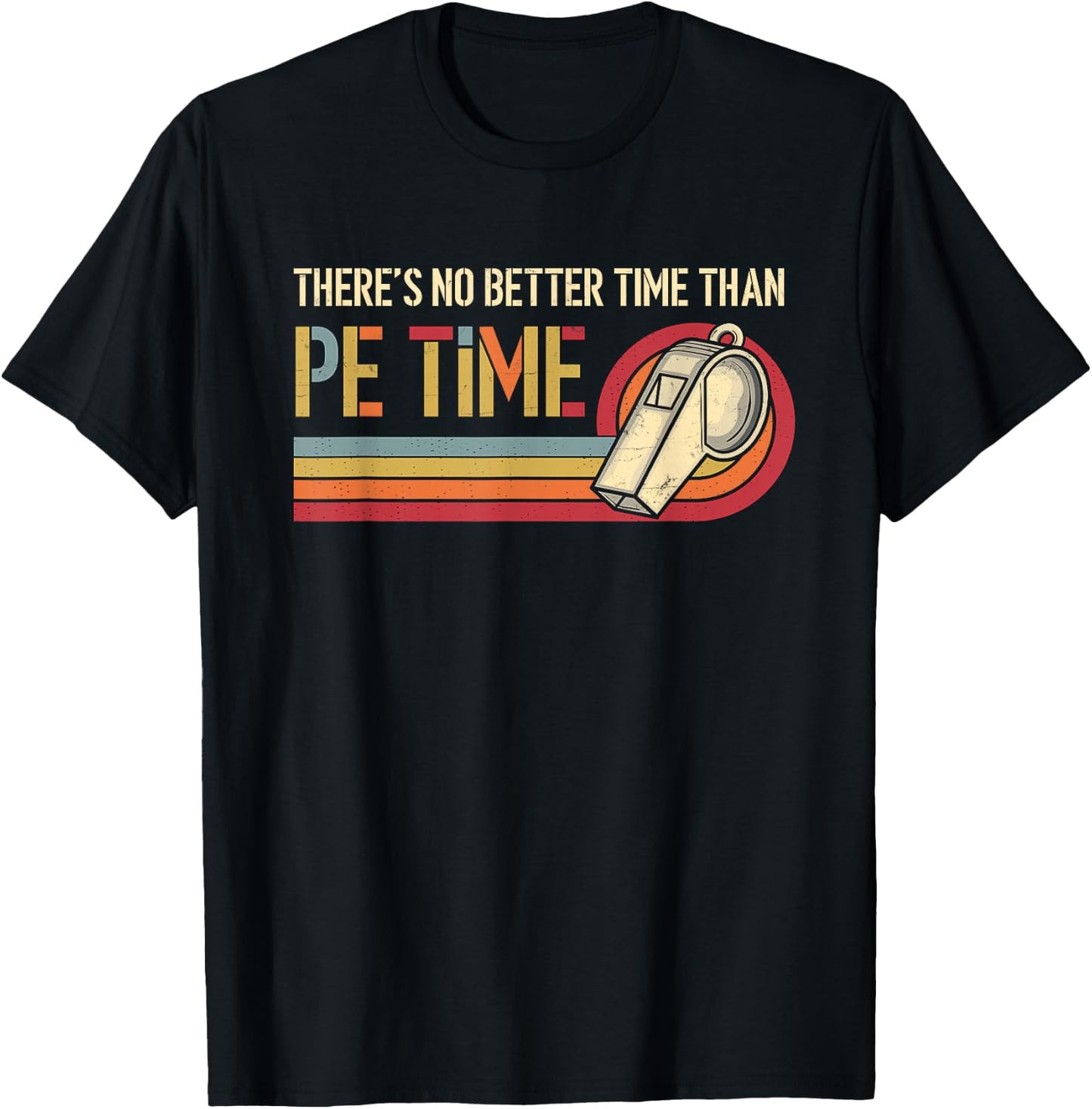 There's No Better Time Than P.E Time Physical Education T-Shirt - T-Shirt | Black