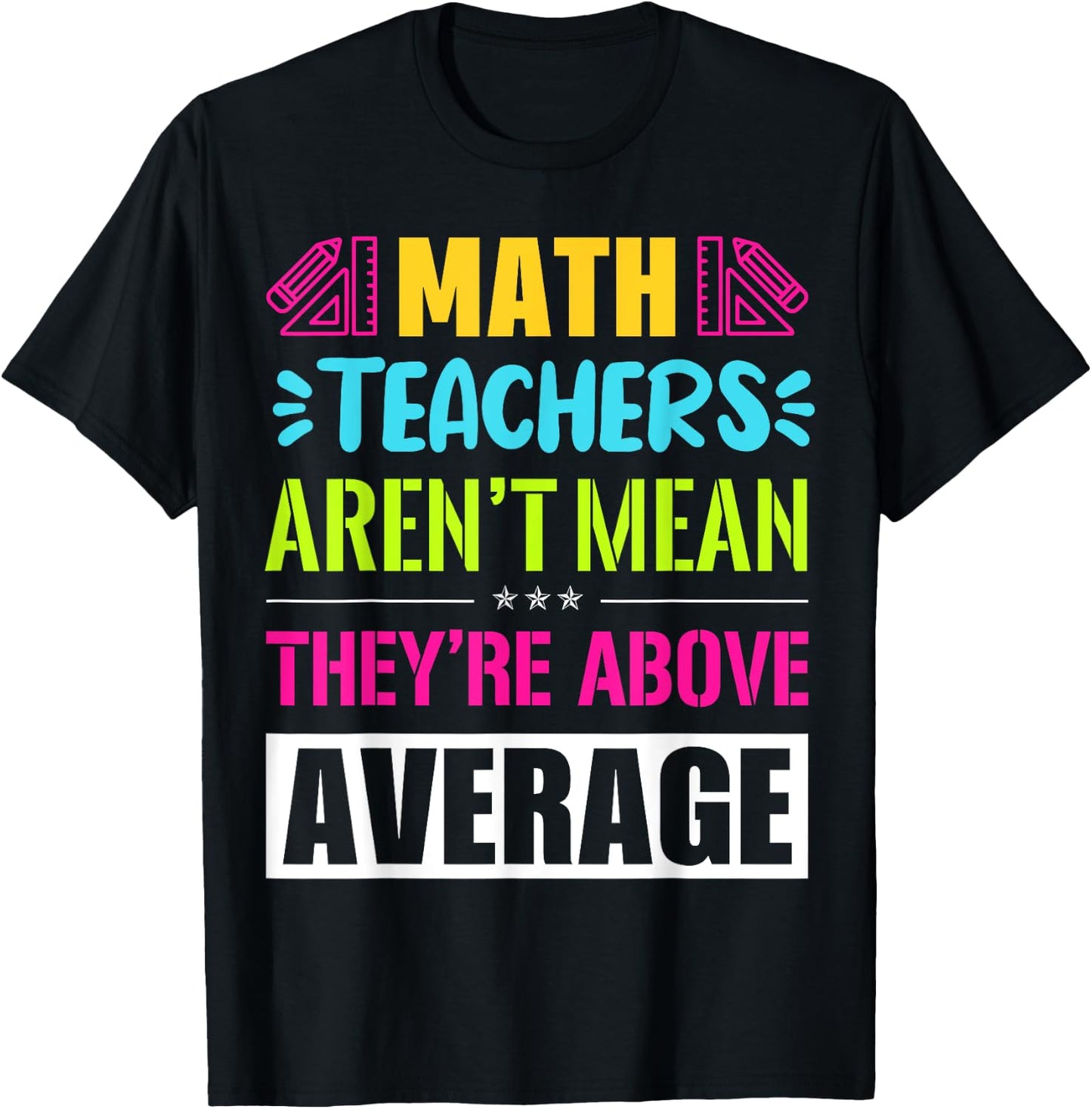 Math Teachers Aren't Mean They're Substantial T-Shirt - T-Shirt | Black