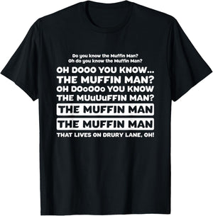 Funny do you know the muffin man T-Shirt - T-Shirt | Black