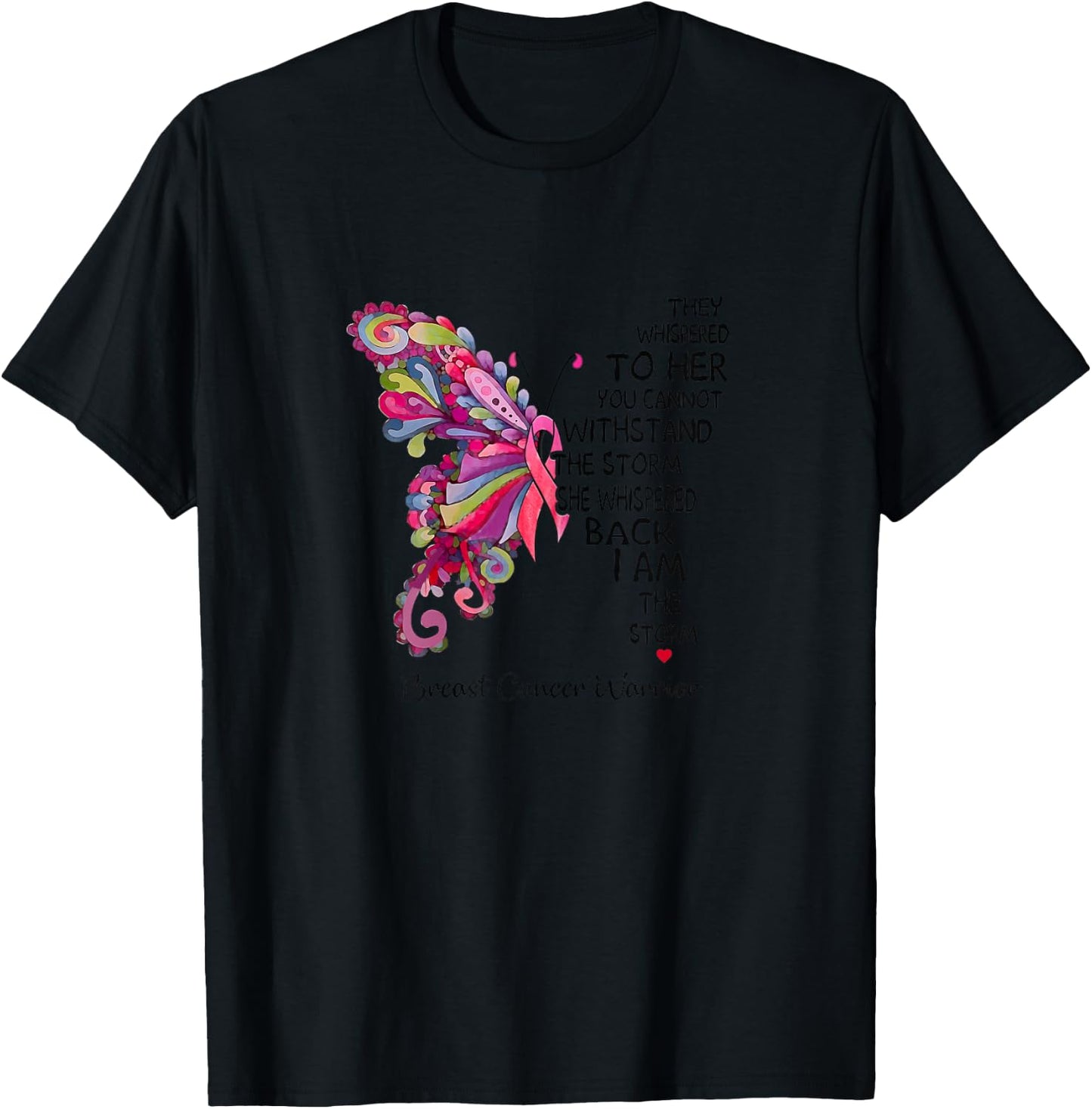 Pink Butterfly I Am The Storm Breast Cancer Warrior T-Shirt - T-Shirt | Black