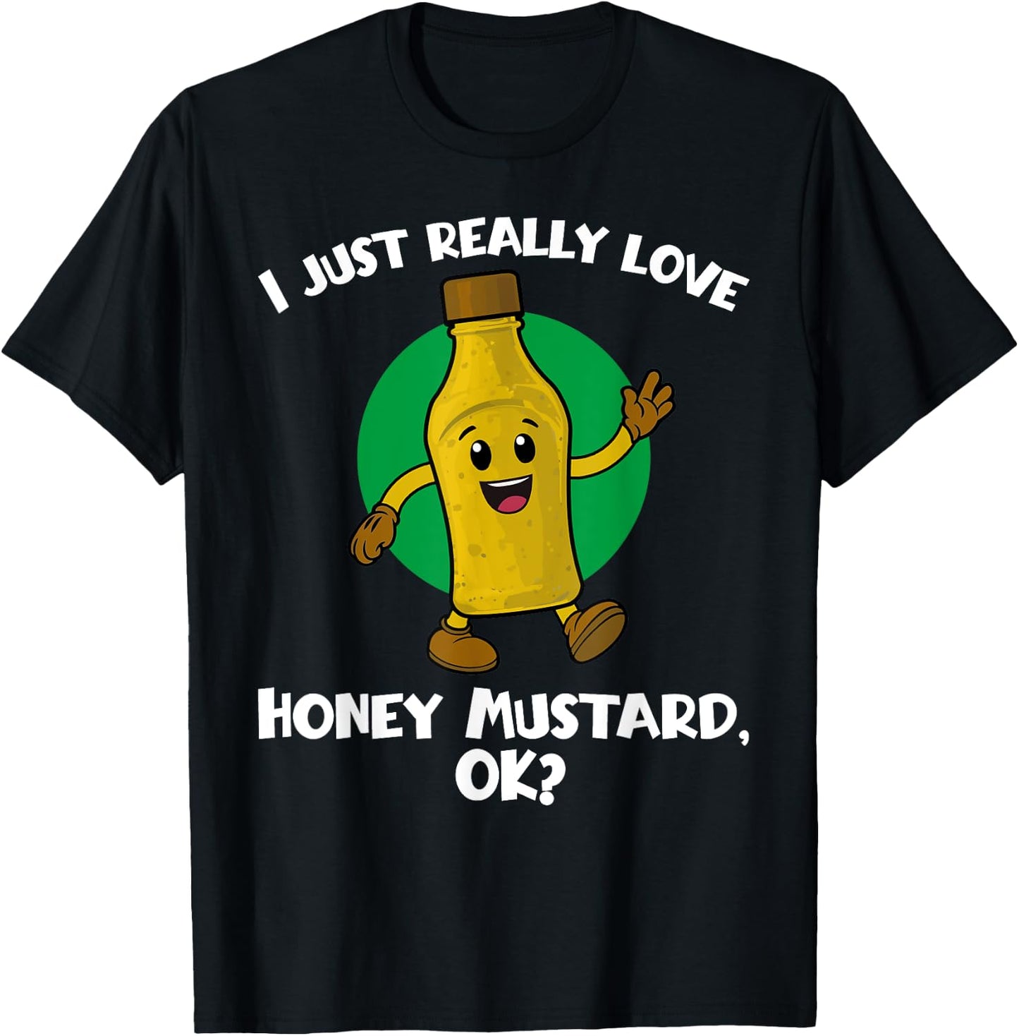Funny I Just Really Love Honey Mustard Cartoon Food T-Shirt - T-Shirt | Black