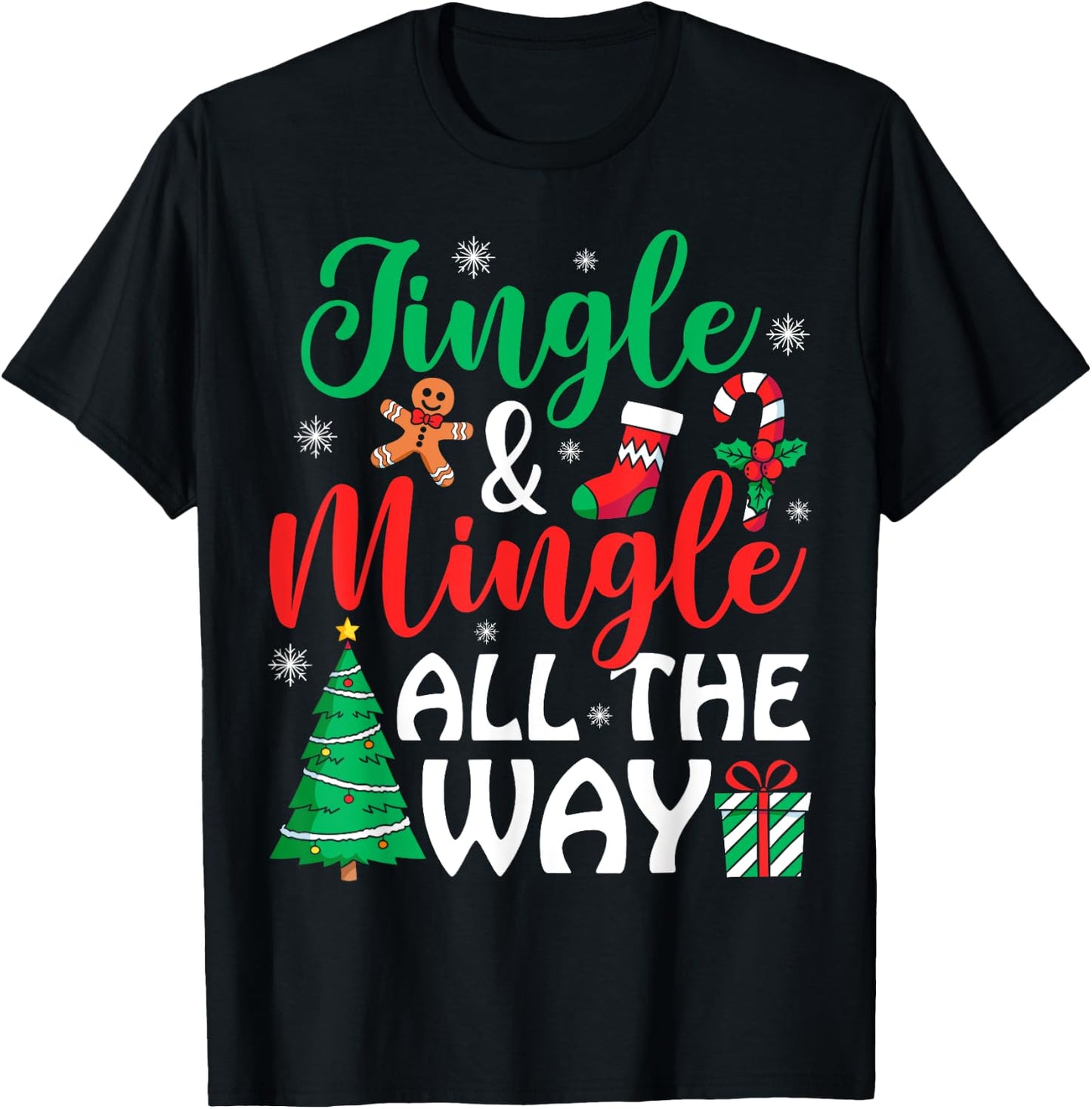 Jingle & Mingle All The Way Christmas Ugly Sweater T-Shirt - T-Shirt | Black