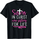 Sisters in Christ are Sisters for Life, Christian T-Shirt - T-Shirt | Black