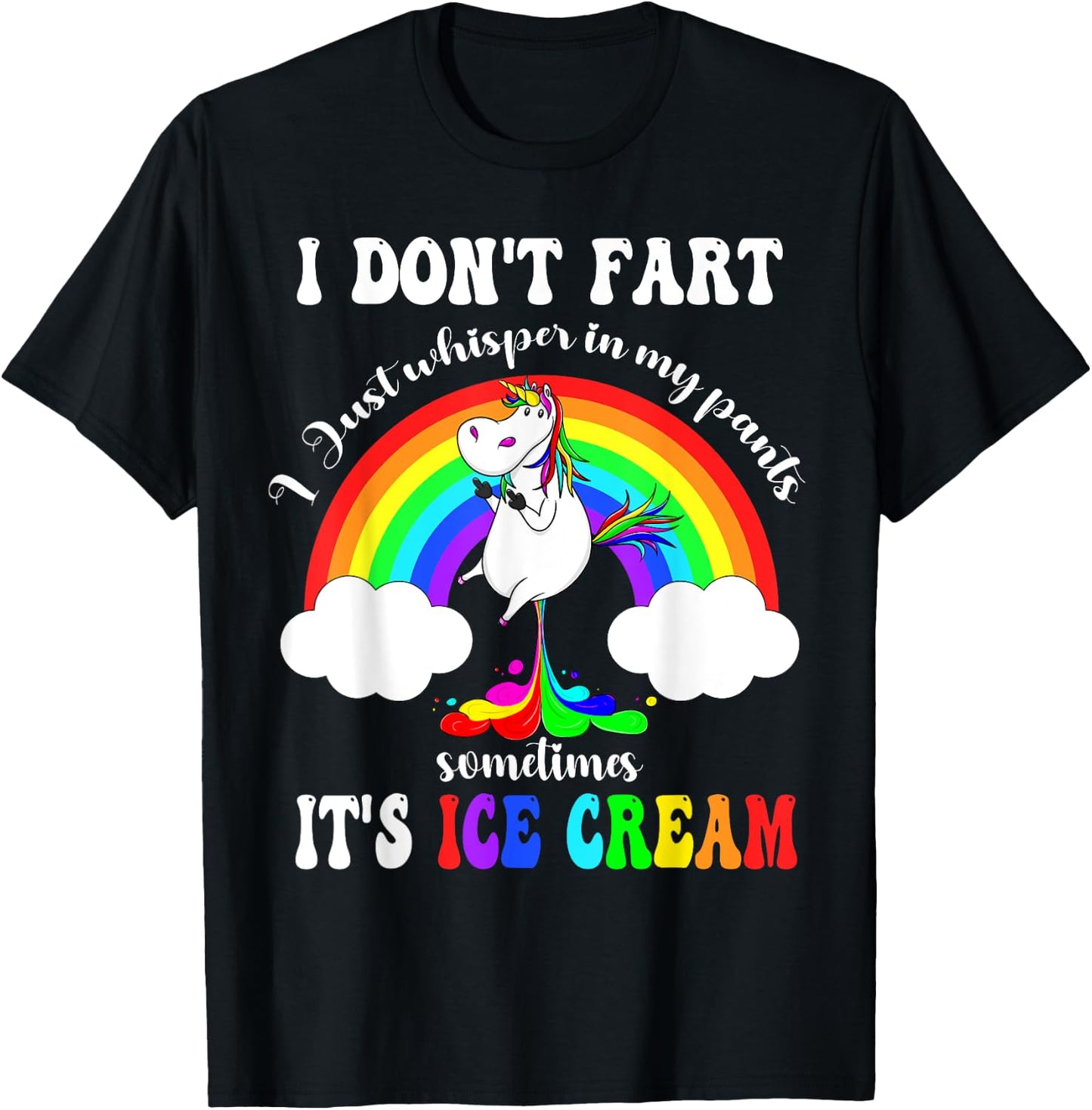 Funny Unicorn I Don't Fart I Just Whisper In My Pants T-Shirt - T-Shirt | Black