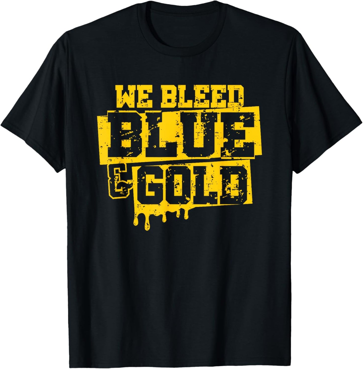 We Bleed Blue & Gold Game Day Group School Football Sports T-Shirt - T-Shirt | Black