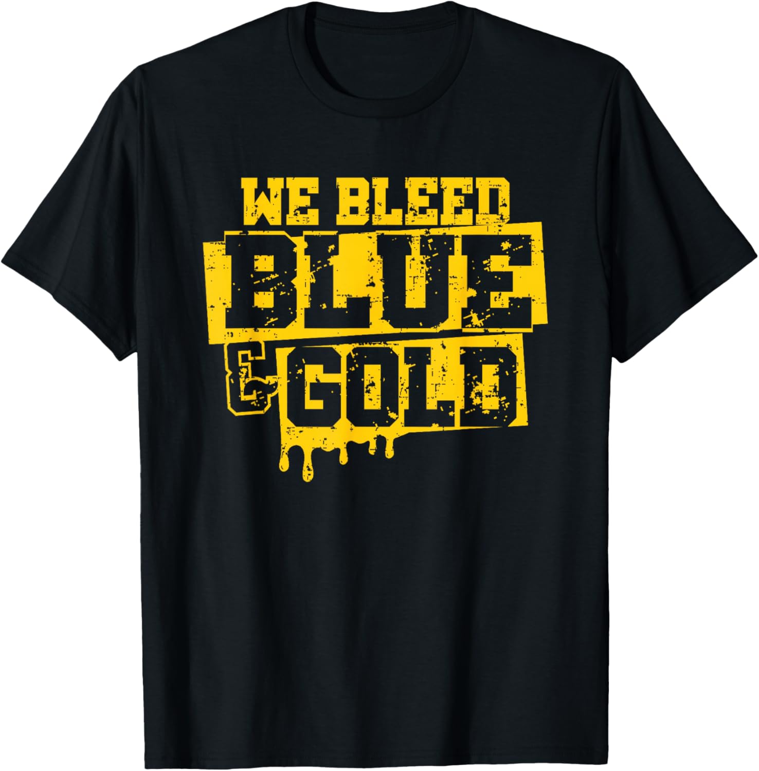 We Bleed Blue & Gold Game Day Group School Football Sports T-Shirt - T-Shirt | Black