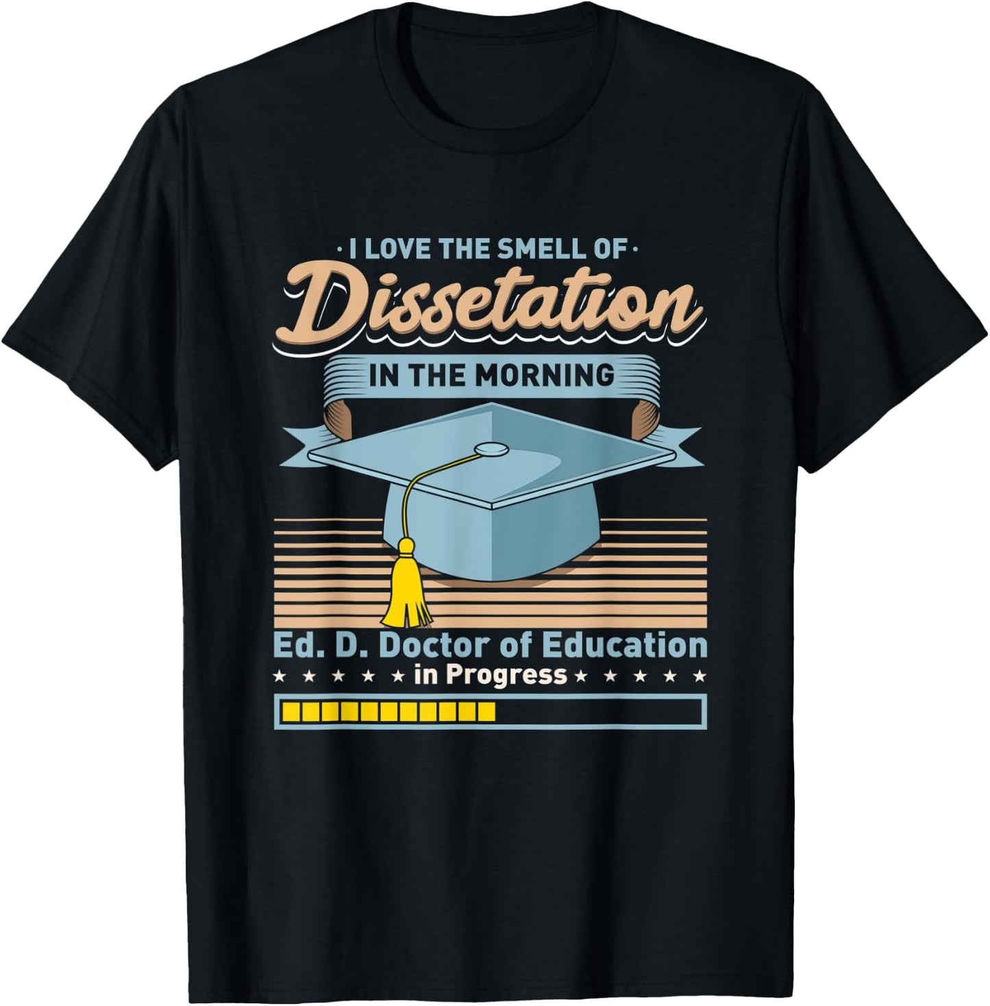 EdD Doctor of Education in Progress Doctorate Graduation T-Shirt - T-Shirt | Black
