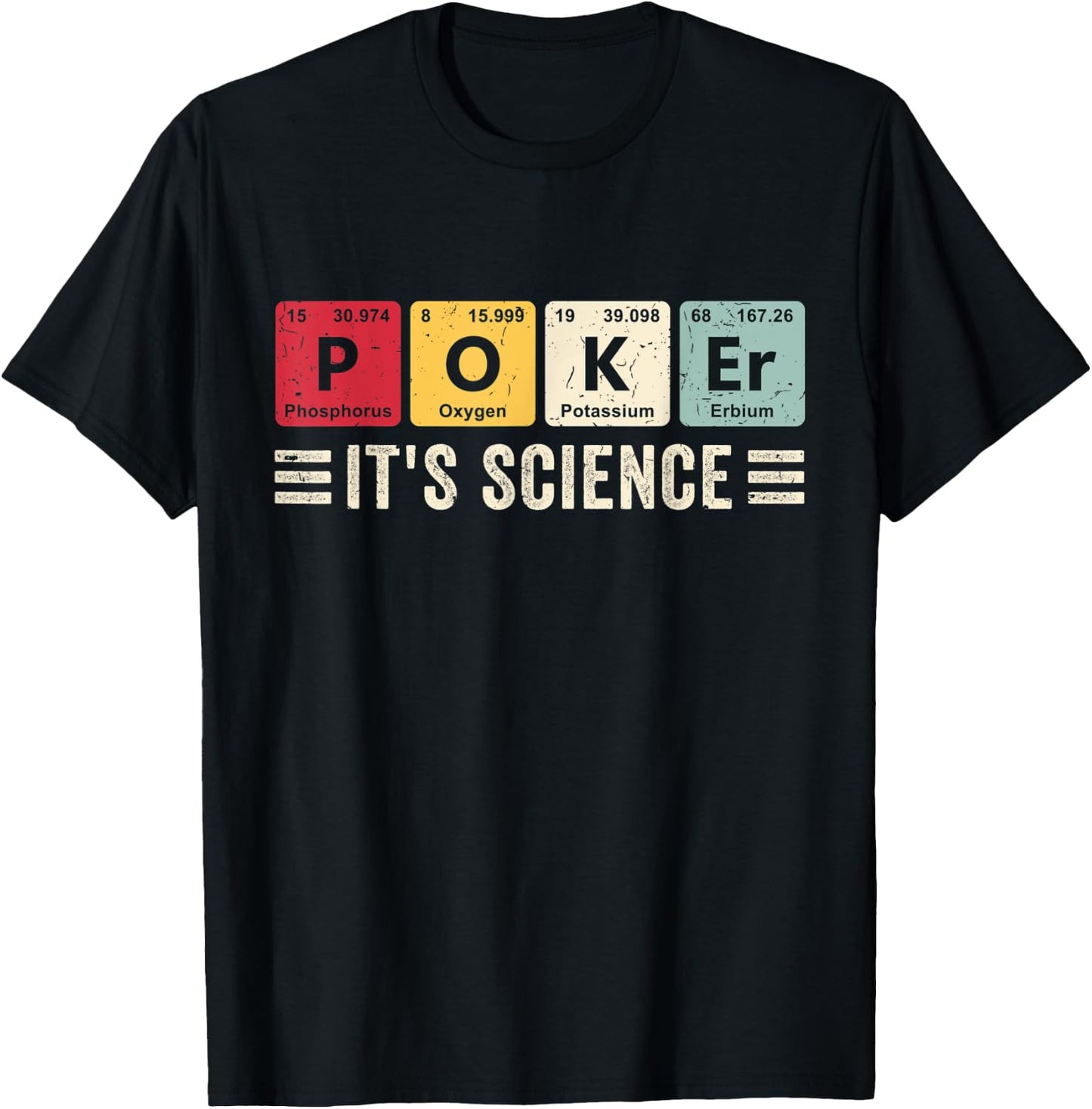 Poker It's Science Funny Casino Chips Poker Game Card Player T-Shirt - T-Shirt | Black