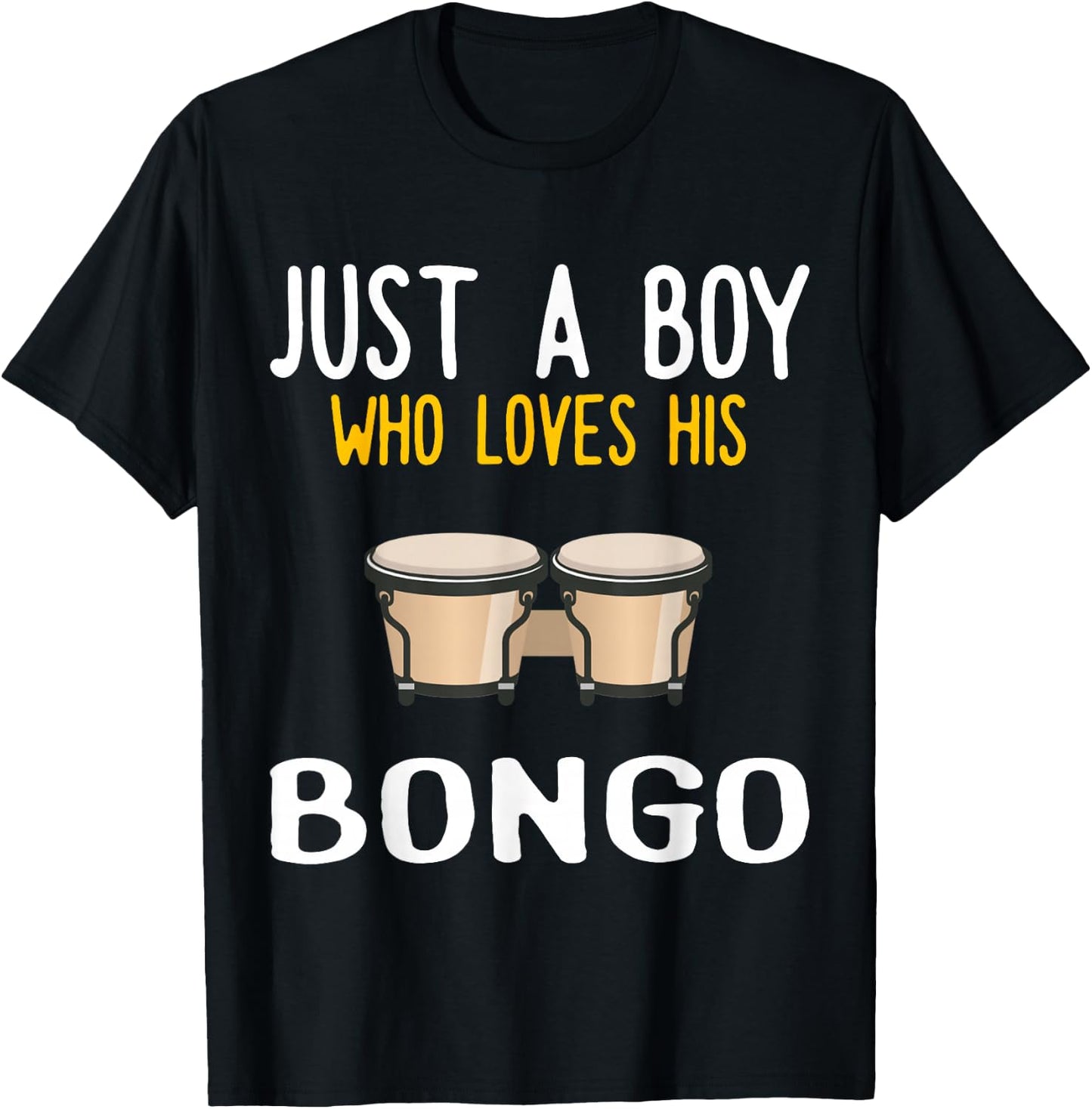 Just a Boy who loves his Bongo T-Shirt - T-Shirt | Black