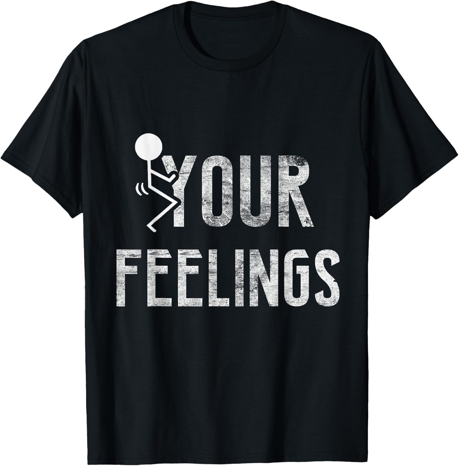 Funny Conservative Quotes F Your Feelings Gifts Men Women T-Shirt - T-Shirt | Black