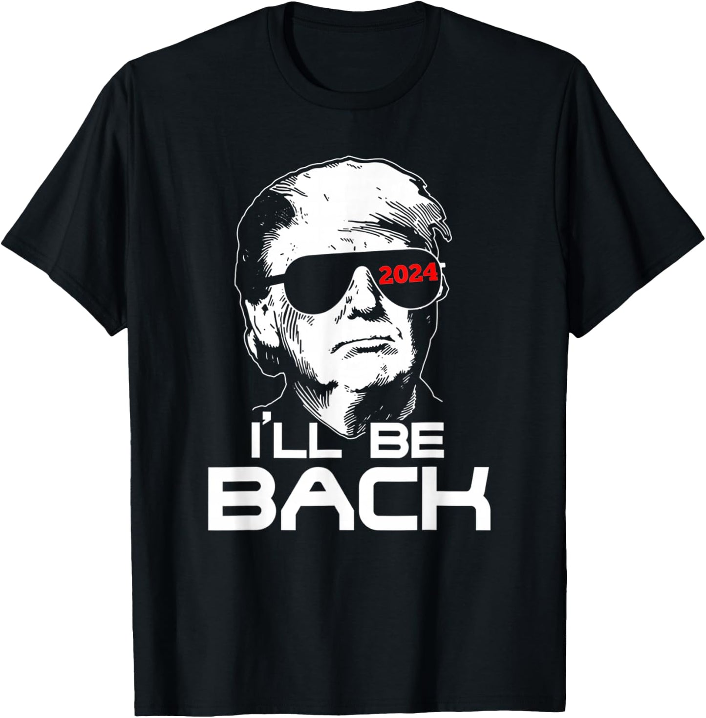 I'll Be Back Trump 2024 Vintage Trump T-Shirt - T-Shirt | Black