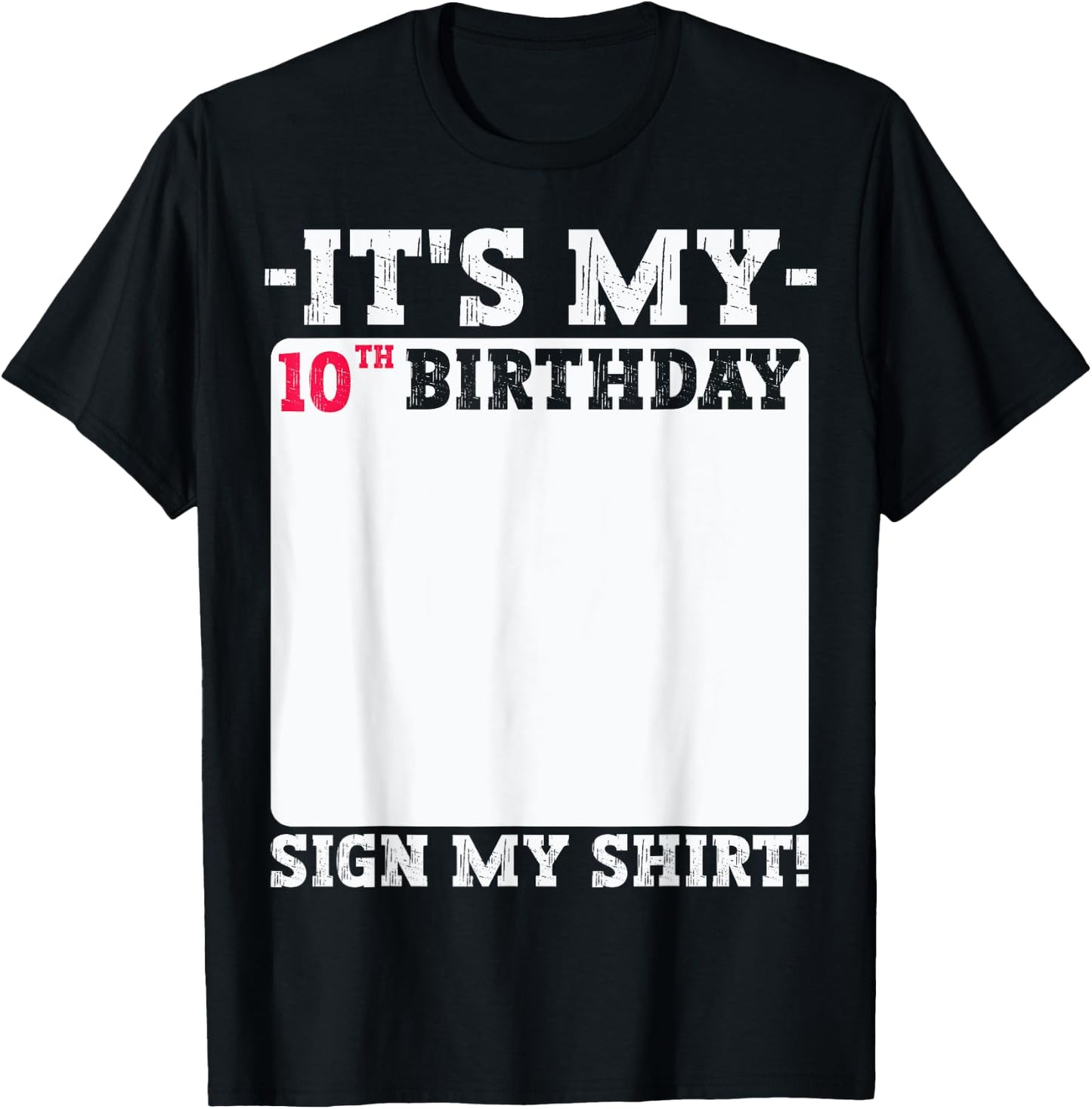 It's My 10th Birthday 10 Years Old Birthday Party Sign My T-Shirt - T-Shirt | Black