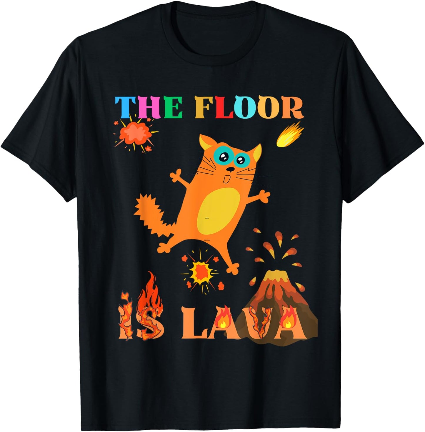 The Floor Is Lava Lover Cat Frighten Geology Teacher Volcano T-Shirt - T-Shirt | Black