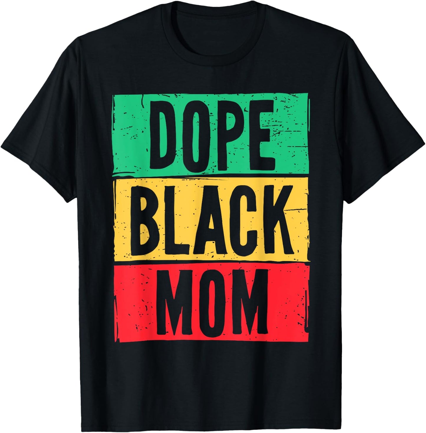 Dope Black Mom Mother's Day Juneteenth History Month T-Shirt - T-Shirt | Black