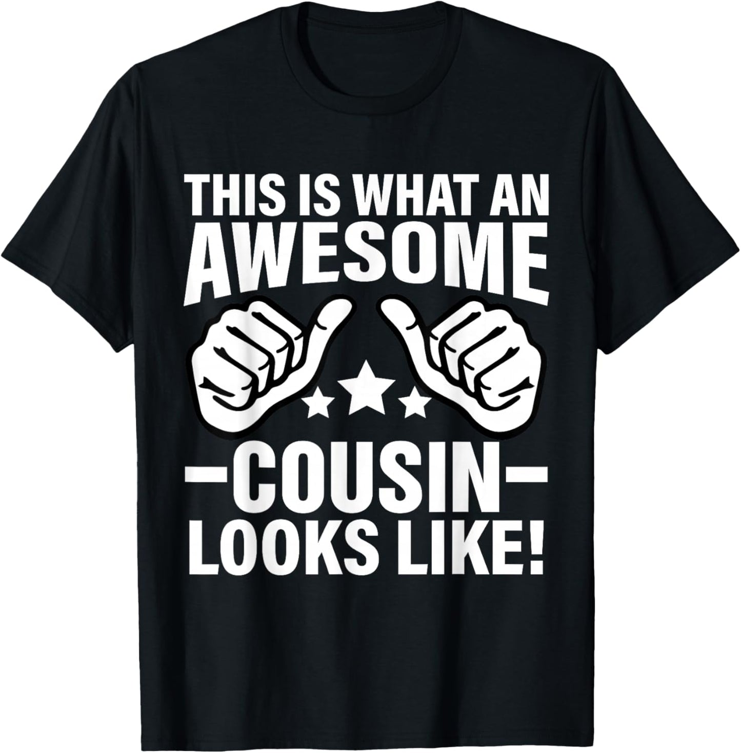 This Is What An Awesome Cousin Looks Like Cool Cousin T-Shirt - T-Shirt | Black
